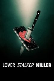 Lover, Stalker, Killer altyazılı izle